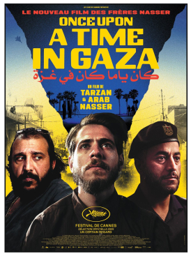Affiche du film Once upon a time in Gaza  au cinéma Paradiso de St MArtin en Haut