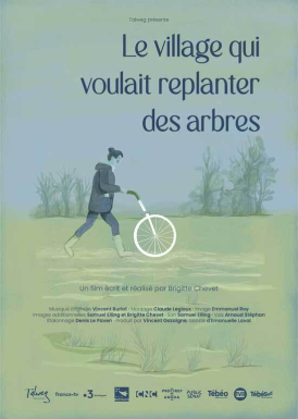 Affiche du film Le village qui voulait replanter des arbres au cinéma Paradiso de St MArtin en Haut
