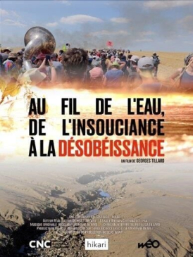 Affiche du film Au fil de l’eau, de l’insouciance à la désobéissance au cinéma Paradiso de St MArtin en Haut