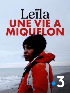 Affiche du film Leila Une Vie A Miquelon