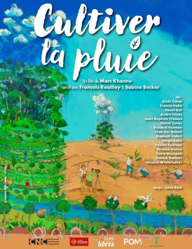 Affiche du film Cultiver la pluie