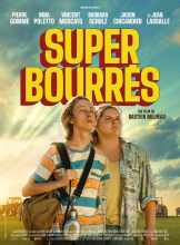 Affiche du film Super-bourrés au cinéma Paradiso de St MArtin en Haut